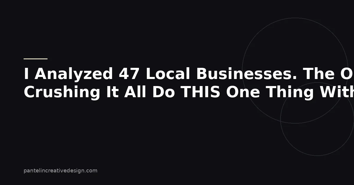 I Analyzed 47 Local Businesses. The Ones Crushing It All Do THIS One Thing With Their Blog