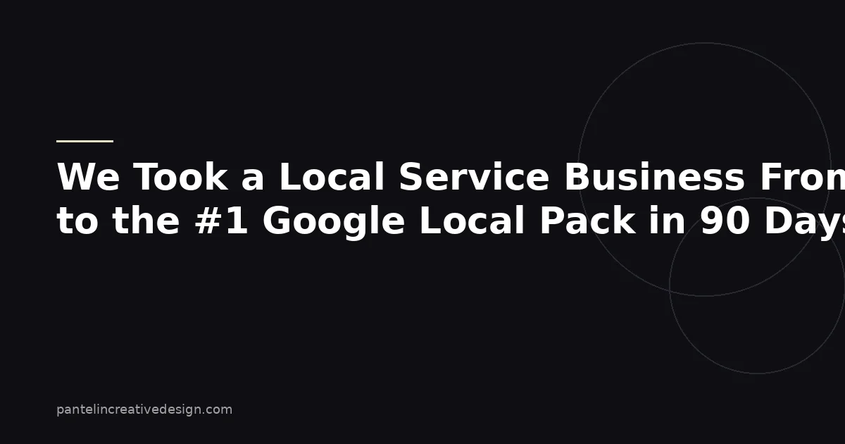 We Took a Local Service Business From 'Unknown' to the #1 Google Local Pack in 90 Days. Here's the 5-Step Playbook